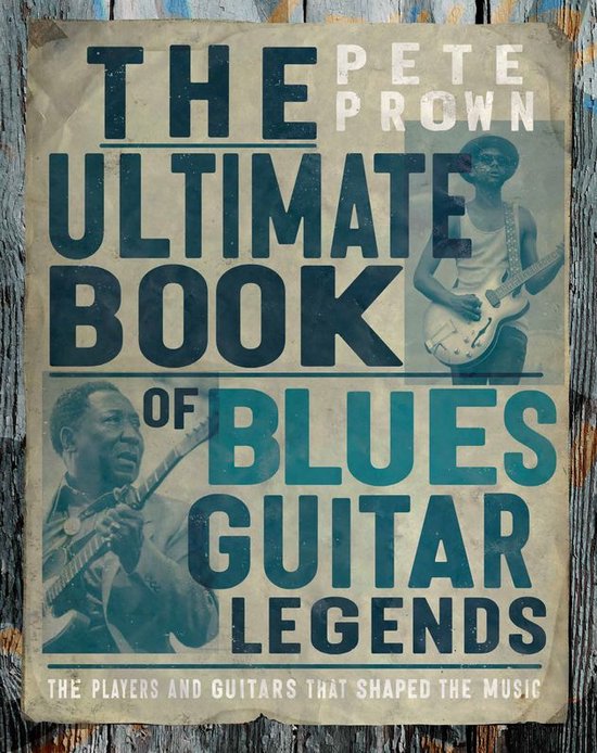 Le livre 'The Ultimate Book of Blues Guitar Legends' avec des photos de guitaristes de blues.