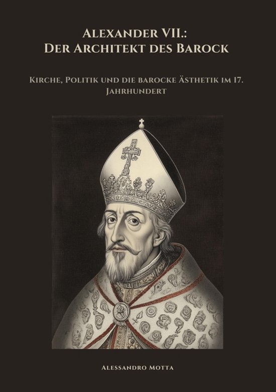 Alexander VII.: Der Architekt des Barock - cover