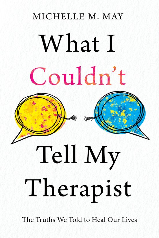 What I Couldn't Tell My Therapist