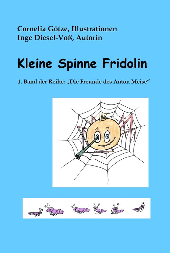 Die Freunde des Anton Meise 1 - Kleine Spinne Fridolin - cover