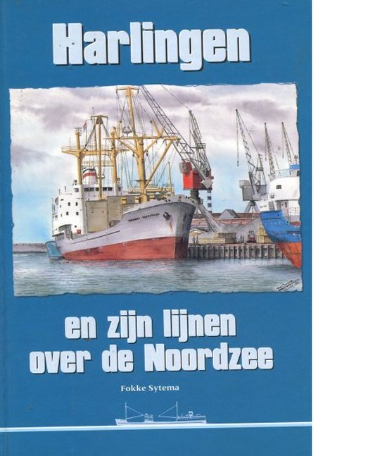 Harlingen en zijn lijnen over de Noordzee