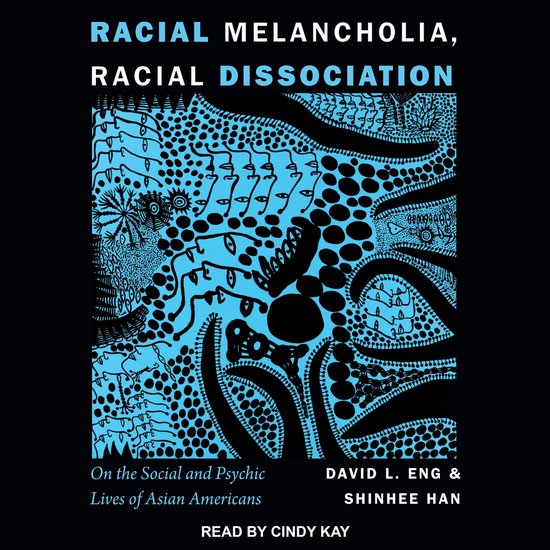 Racial Melancholia, Racial Dissociation - cover