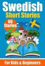 60 Short Stories in Swedish A Dual-Language Book in English and Swedish A Swedish Language Learning book for Children and Beginners