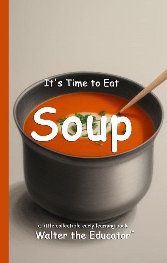 Time to Eat Book Series - It's Time to Eat Soup