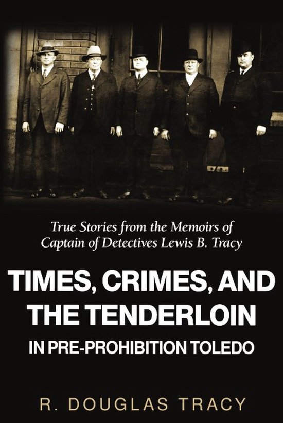 Times, Crimes, and the Tenderloin in Pre-Prohibition Toledo