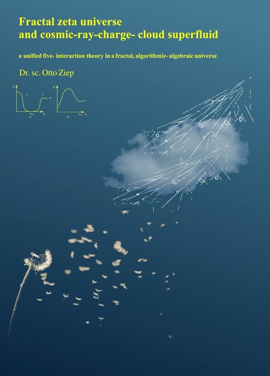 Fractal zeta universe and cosmic-ray-charge-cloud superfluid - cover
