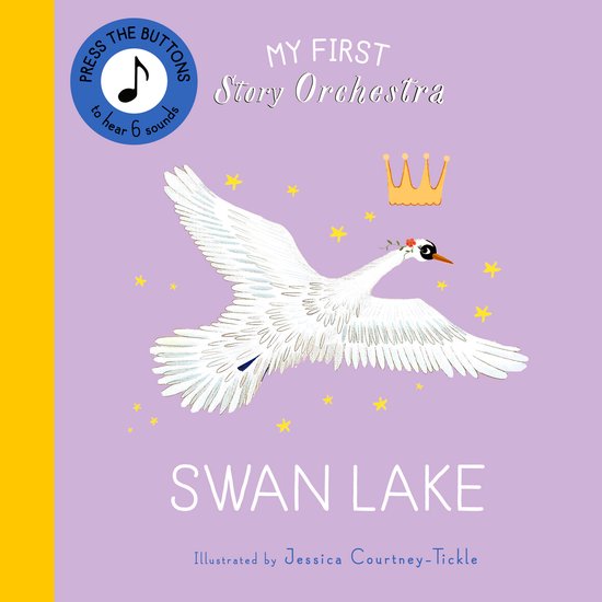 The Story Orchestra- My First Story Orchestra: Swan Lake