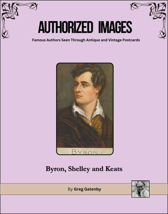 Authorized Images: Famous Authors Seen Through Antique and Vintage Postcards, Spotlight Edition 18 - Authorized Images, Famous Authors Seen Through Antique and Vintage Postcards