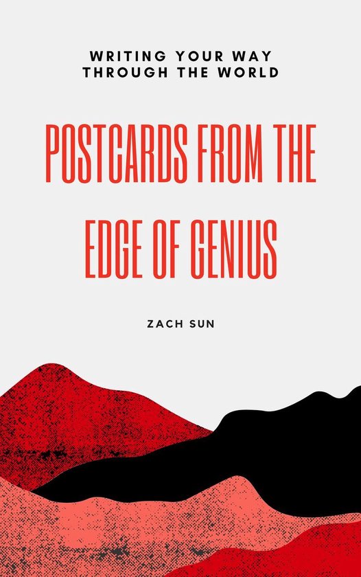 Postcards from the Edge of Genius: Writing Your Way Through  ... - cover