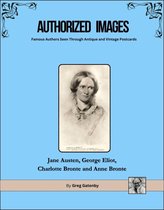 Authorized Images: Famous Authors Seen Through Antique and Vintage Postcards, Spotlight Edition 25 - Authorized Images, Famous Authors Seen Through Antique and Vintage Postcards
