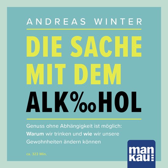 Die Sache mit dem Alkohol (Hörbuch mit Audio-Coaching) - cover