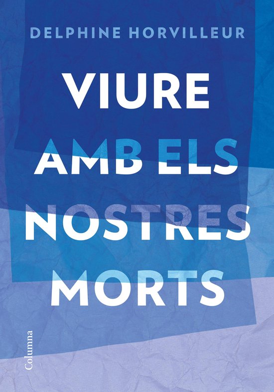 NO FICCIÓ COLUMNA - Viure amb els nostres morts - cover