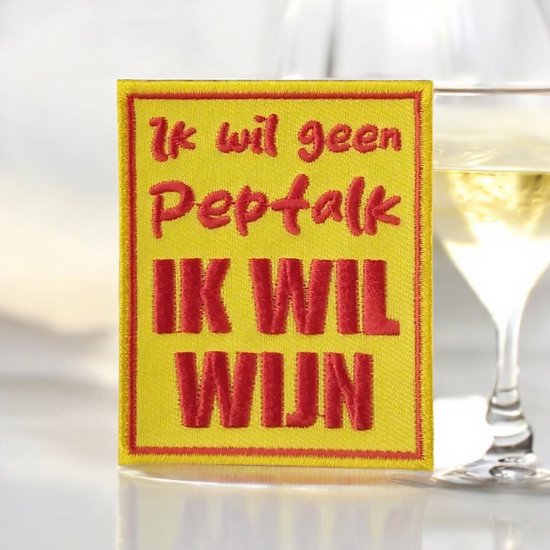 Carnavalsembleem "Ik wil geen peptalk, ik wil wijn"