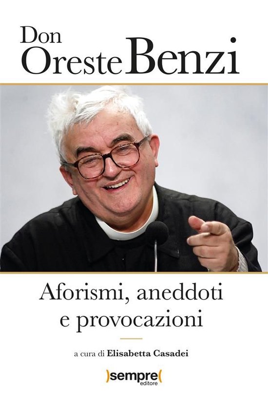 Don Oreste Benzi. Aforismi, aneddoti e provocazioni - cover