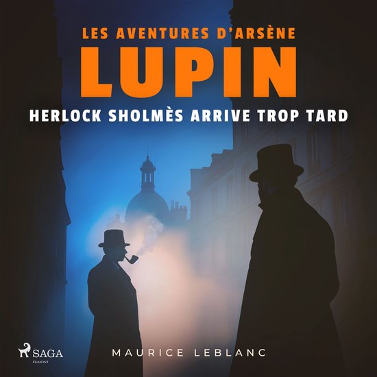 Herlock Sholmès arrive trop tard – Les aventures d'Arsèn ... - cover