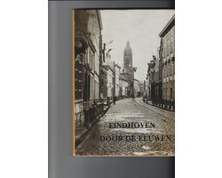 Eindhoven door de eeuwen