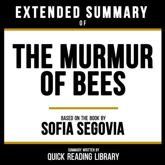 Extended Summary - The Murmur Of Bees