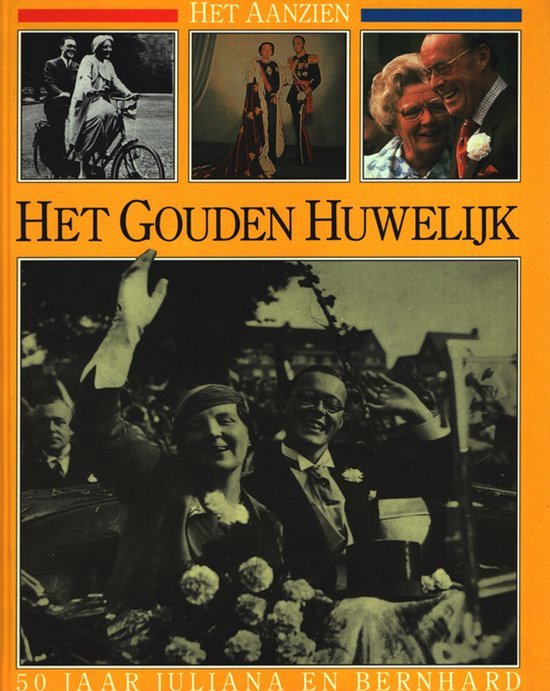 Het aanzien van het Gouden Huwelijk 50 jaar Juliana en Bernhard