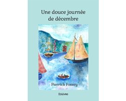 Collection Classique / Edilivre - Une douce journée de décembre