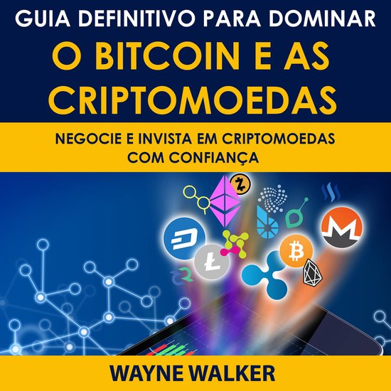 Guia Definitivo Para Dominar o Bitcoin e as Criptomoedas - cover