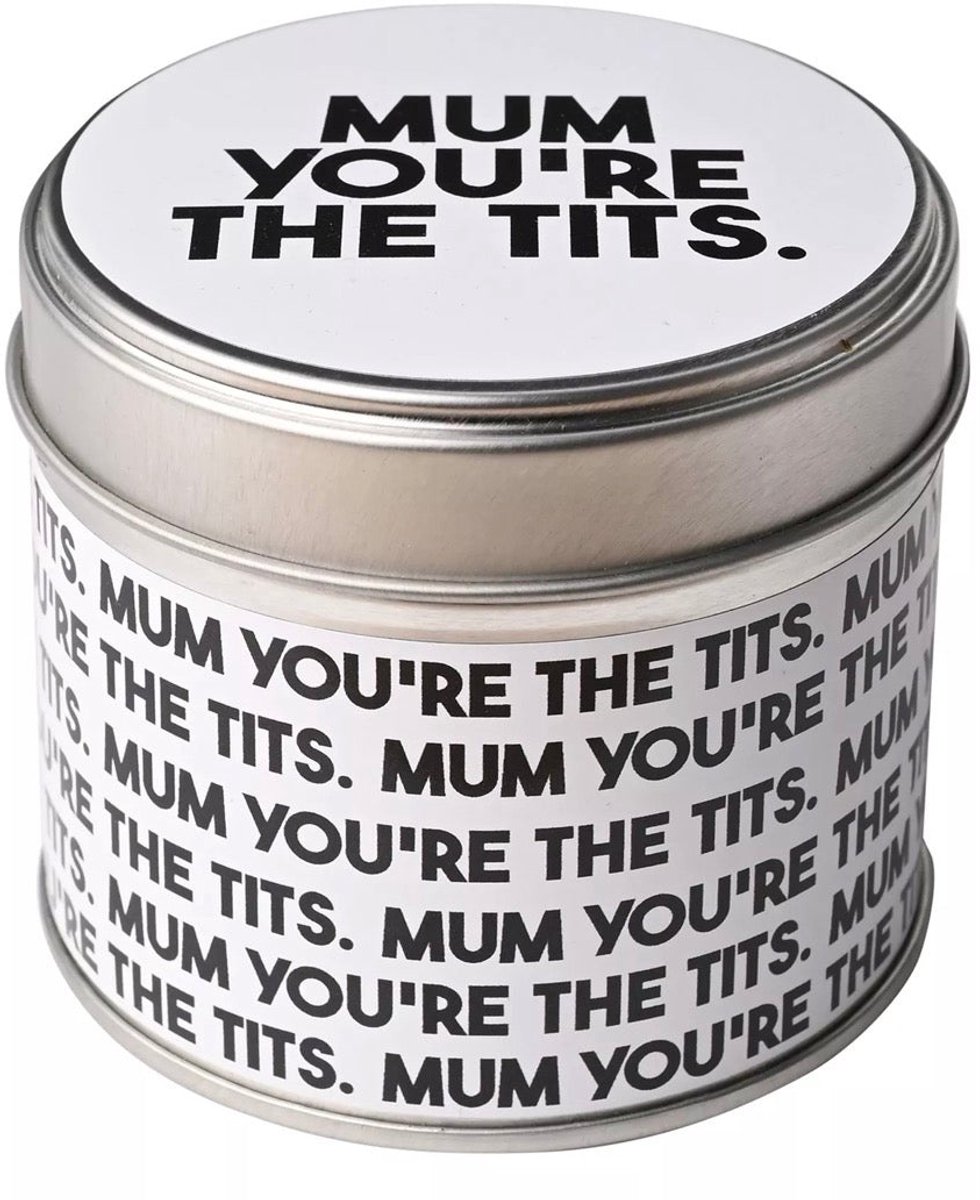 Kaars in Blik - Mum You're the Tits