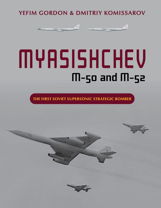 Boekomslag met de tekst 'MYASISHCHEV M-50 and M-52' en afbeeldingen van bommenwerpers.