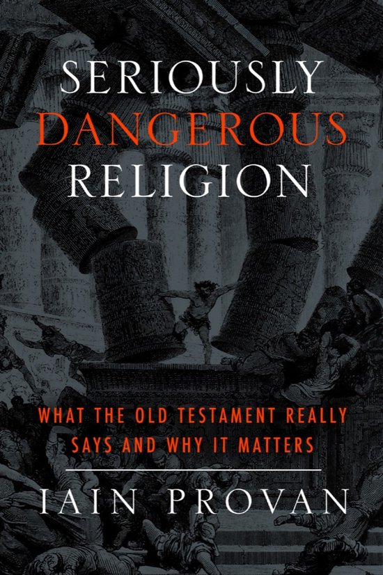 Ian Provan Seriously Dangerous Religion | 9781481300230 | Iain W Provan | Boeken | bol
