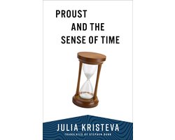 European Perspectives: A Series in Social Thought and Cultural Criticism- Proust and the Sense of Time