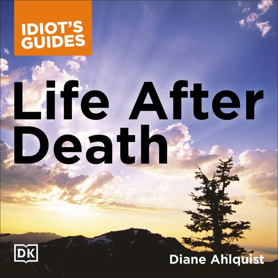 The Complete Idiot's Guide to Life After Death - cover