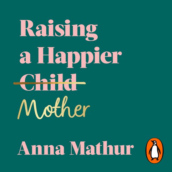 Raising A Happier Mother - cover
