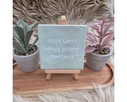 Robuust wenstegeltje “oost west thuis poept het best” – Humoristische Wanddecoratie & Cadeau – Cadeau vrienden,zomaar – Humor tegeltje - Grappige tekst tegel – WC decoratie humor – Decoratief Tegeltje met Standaard – Cadeau Idee