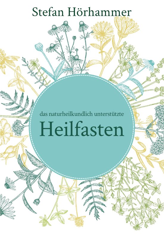 Das naturheilkundlich unterstützte Heilfasten - cover