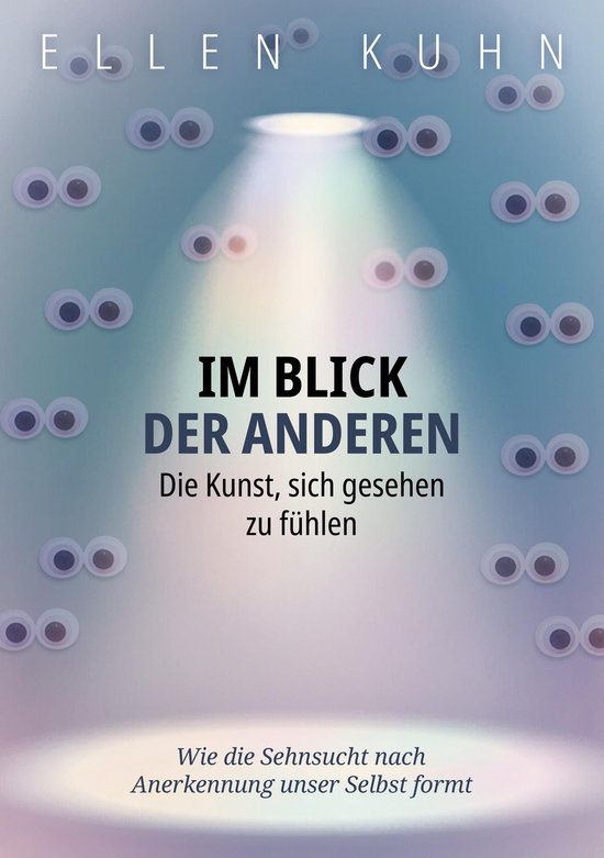 Im Blick der Anderen: Die Kunst, sich gesehen zu fühlen - cover