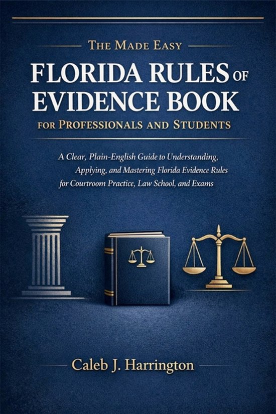 The Made Easy Florida Rules of Evidence Book for Professiona ... - cover