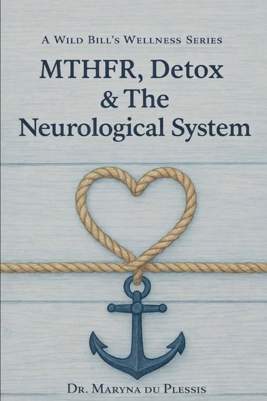 Mthfr, Detox & the Neurological System- Mthfr, Detox & the N ... - cover