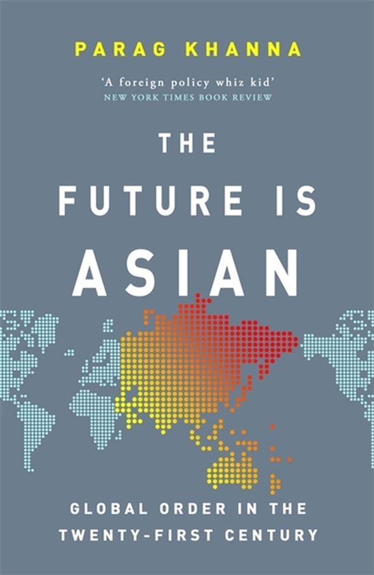 The Future Is Asian Global Order in the Twentyfirst Century - cover