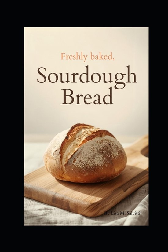 Beginners Guide to Freshly Baked Sourdough Bread - cover