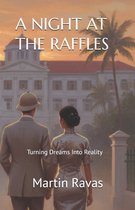 A Night at the Raffles