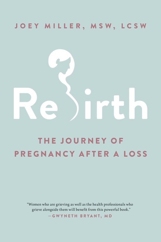 Rebirth The Journey of Pregnancy After a Loss - cover
