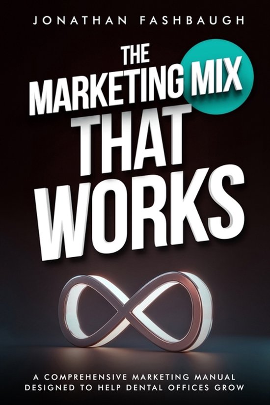 The Marketing Mix That Works - cover