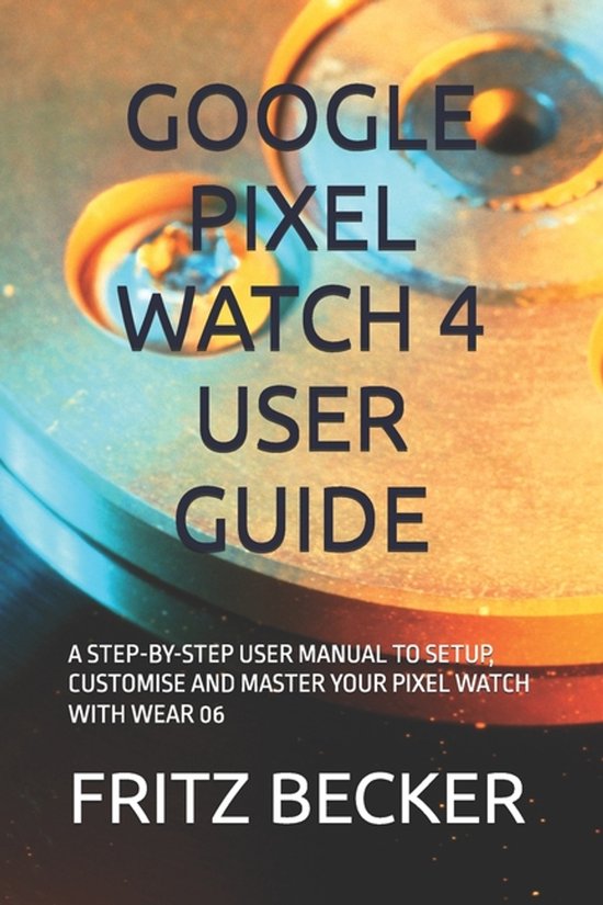 Google Pixel Watch 4 User Guide - cover