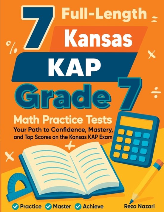 7 Full-Length Kansas KAP Grade 7 Math Practice Tests - cover