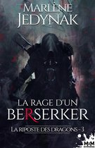 La riposte des dragons 3 - La rage d'un Berserker