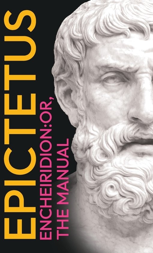 Epictetus' Encheiridion: Of, De Handleiding. Cover met een buste van een Griekse filosoof met baard en kapsel.