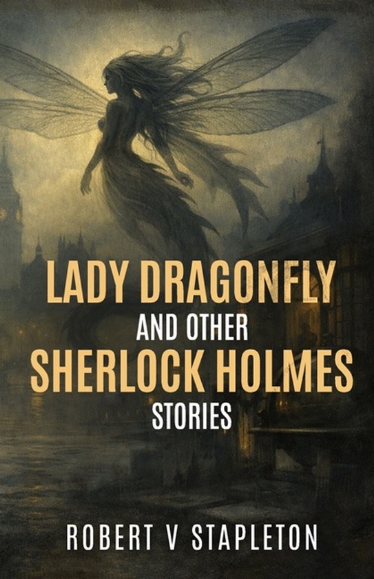 Lady Dragonfly and other Sherlock Holmes Stories - cover