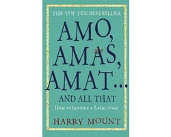 Amo, Amas, Amat ... and All That