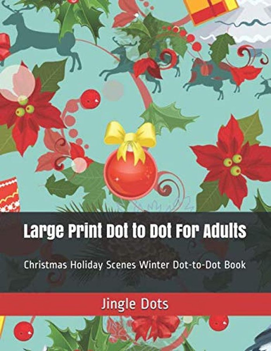 Grote Print Puzzelboek Kerst Thema: Winter Dot-to-Dot Activiteiten voor Volwassenen