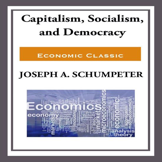 Boekomslag: Capitalism, Socialism, and Democracy van Joseph A. Schumpeter met een blauwe woordenwolk over economie.