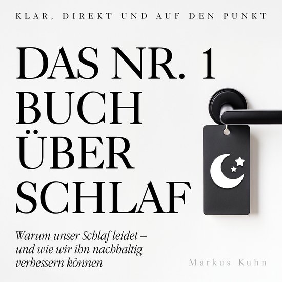 Das Nr.-1-Buch über Schlaf - Warum unser Schlaf leidet - un ... - cover