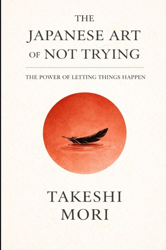 The Japanese Art of-The Japanese Art of Not Trying - cover